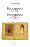psicoterapia del este, psicoterapia del oeste (5ª ed.)-alan watts-9788472450509 psicoterapia del este, psicoterapia del oeste (5ª ed.)-alan watts-9788472450509