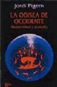 la odisea de occidente-jordi pigem-9788472452909 la odisea de occidente-jordi pigem-9788472452909