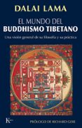 el mundo del buddhismo tibetano: una vision general de su filosof ia y su practica-9788472456709 el mundo del buddhismo tibetano: una vision general de su filosof ia y su practica-9788472456709