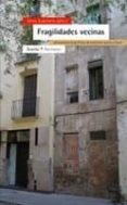 fragilidades vecinas-joan subirats-9788474268409 fragilidades vecinas-joan subirats-9788474268409
