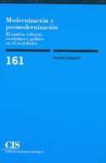 modernizacion y posmodernizacion: el cambio cultural, economico y politico en 43 sociedades-ronald inglehart-9788474762709 modernizacion y posmodernizacion: el cambio cultural, economico y politico en 43 sociedades-ronald inglehart-9788474762709