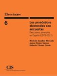 los pronosticos electorales con encuestas: elecciones generales 1979-2011-m. escobar-j. reviere-9788474766509 los pronosticos electorales con encuestas: elecciones generales 1979-2011-m. escobar-j. reviere-9788474766509