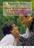 ¿tiene el niño derecho a saberlo todo? (4ª ed.)-françoise dolto-9788475095509 ¿tiene el niño derecho a saberlo todo? (4ª ed.)-françoise dolto-9788475095509