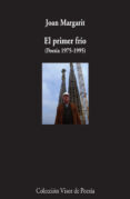 el primer frio: poesia (1975-1995)-joan margarit consarnau-9788475225609 el primer frio: poesia (1975-1995)-joan margarit consarnau-9788475225609
