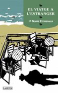 el viatge a l estranger-f scott fitzgerald-9788475849409 el viatge a l estranger-f scott fitzgerald-9788475849409