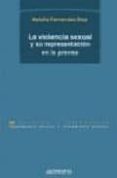 la violencia sexual y su representacion en la prensa-natalia fernandez diaz-9788476586709 la violencia sexual y su representacion en la prensa-natalia fernandez diaz-9788476586709