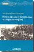 memoria y trauma en los testimonios de la represion franquista-jose ignacio alvarez fernandez-9788476588109 memoria y trauma en los testimonios de la represion franquista-jose ignacio alvarez fernandez-9788476588109