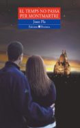 temps no passa per montmatre-josep pla-9788476605509 temps no passa per montmatre-josep pla-9788476605509