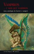 vampiros y mas que vampiros: una antologia de horror y sangre-9788477028109 vampiros y mas que vampiros: una antologia de horror y sangre-9788477028109