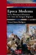 epoca moderna : de la monarquia hispanica a la crisis del antiguo regimen-manuel bustos rodriguez-9788477371809 epoca moderna : de la monarquia hispanica a la crisis del antiguo regimen-manuel bustos rodriguez-9788477371809