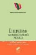 el bilingüismo: bases para la intervencion psicologica-pilar sanchez lopez-rosario rodriguez de tembleque-9788477384809 el bilingüismo: bases para la intervencion psicologica-pilar sanchez lopez-rosario rodriguez de tembleque-9788477384809