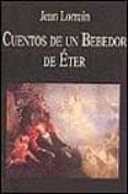 cuentos de un bebedor de eter-jean lorrain-9788478131709 cuentos de un bebedor de eter-jean lorrain-9788478131709