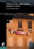 didactica de las ciencias sociales, geografia e historia-francesc xavier hernandez cardona-9788478272709 didactica de las ciencias sociales, geografia e historia-francesc xavier hernandez cardona-9788478272709