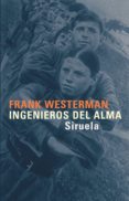 ingenieros del alma-frank westerman-9788478449309 ingenieros del alma-frank westerman-9788478449309