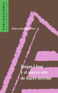 vargas llosa y el nuevo arte de hacer novelas-helena establier perez-9788479083809 vargas llosa y el nuevo arte de hacer novelas-helena establier perez-9788479083809