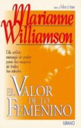 el valor de lo femenino-marianne williamson-9788479530709 el valor de lo femenino-marianne williamson-9788479530709