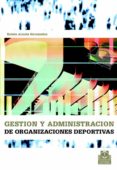 gestion y administracion de organizaciones deportivas-ruben acosta hernandez-9788480198509 gestion y administracion de organizaciones deportivas-ruben acosta hernandez-9788480198509