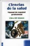 ciencias de la salud: manual de español profesional: libro del al umno-9788481386509 ciencias de la salud: manual de español profesional: libro del al umno-9788481386509