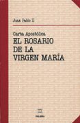 el rosario de la virgen maria (carta apostolica)-9788482397009 el rosario de la virgen maria (carta apostolica)-9788482397009