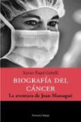 biografia del cancer: la aventura de joan massague-9788483076309 biografia del cancer: la aventura de joan massague-9788483076309