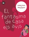el fantasma de casa els avis-eulalia canal-9788483431009 el fantasma de casa els avis-eulalia canal-9788483431009