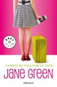 cambio mi vida por la tuya-jane green-9788483464809 cambio mi vida por la tuya-jane green-9788483464809