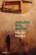 hijo de hombre-augusto roa bastos-9788483465509 hijo de hombre-augusto roa bastos-9788483465509