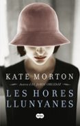 les hores llunyanes-kate morton-9788483652909 les hores llunyanes-kate morton-9788483652909