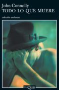 todo lo que muere (ebook)-john connoly-9788483836309 todo lo que muere (ebook)-john connoly-9788483836309