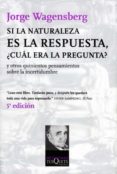 si la naturaleza es la respuesta, ¿cual era la pregunta? (ebook)-9788483838709 si la naturaleza es la respuesta, ¿cual era la pregunta? (ebook)-9788483838709