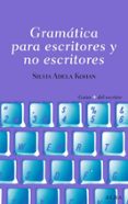 gramatica para escritores y no escritores-silvia adela kohan tolmach-9788484285809 gramatica para escritores y no escritores-silvia adela kohan tolmach-9788484285809