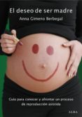 el deseo de ser madre-ana gimeno-9788484286509 el deseo de ser madre-ana gimeno-9788484286509