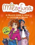 mila & luna: el palacio sobre el agua; el cazador de brujas-prunella bat-9788484419709 mila & luna: el palacio sobre el agua; el cazador de brujas-prunella bat-9788484419709