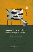 sopa de soño e outras receitas de cocociña-jose antonio ramirez lozano-9788484645009 sopa de soño e outras receitas de cocociña-jose antonio ramirez lozano-9788484645009