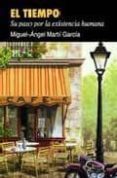 el tiempo: su paso por la existencia humana-miguel-angel marti garcia-9788484691709 el tiempo: su paso por la existencia humana-miguel-angel marti garcia-9788484691709