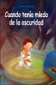 cuando tenia miedo a la oscuridad-mireille d allance-9788484700609 cuando tenia miedo a la oscuridad-mireille d allance-9788484700609