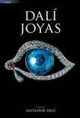 dali joies (castellano)-salvador dali-9788484785309 dali joies (castellano)-salvador dali-9788484785309