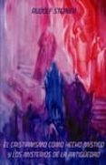 el cristianismo como hecho mistico y los misterios de la antigüed ad-rudolf steiner-9788489197909 el cristianismo como hecho mistico y los misterios de la antigüed ad-rudolf steiner-9788489197909