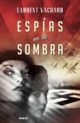 espias en la sombra-laurent vachaud-9788489367609 espias en la sombra-laurent vachaud-9788489367609
