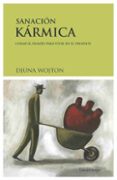 sanacion karmica: curar el pasado para vivir el presente-djuna wojton-9788489957909 sanacion karmica: curar el pasado para vivir el presente-djuna wojton-9788489957909
