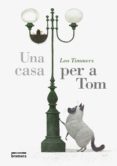 una casa per a tom (valencià)-leo timmers-9788490268209 una casa per a tom (valencià)-leo timmers-9788490268209