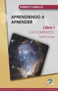 APRENDIENDO A APRENDER, LOS COMIENZOS-10097970-otro-formato