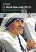 la madre teresa de calcuta-lush gjergji-9788490551509 la madre teresa de calcuta-lush gjergji-9788490551509