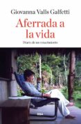 aferrada a la vida-giovanna valls galfetti-9788490563809 aferrada a la vida-giovanna valls galfetti-9788490563809