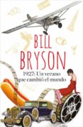 1927: un verano que cambio el mundo-bill bryson-9788490565209 1927: un verano que cambio el mundo-bill bryson-9788490565209