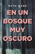 en un bosque muy oscuro-ruth ware-9788490566909 en un bosque muy oscuro-ruth ware-9788490566909