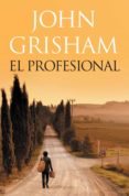 el profesional (ebook)-john grisham-9788490621509 el profesional (ebook)-john grisham-9788490621509