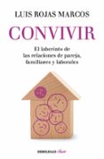 convivir-luis rojas marcos-9788490626009 convivir-luis rojas marcos-9788490626009
