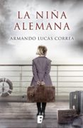 la niña alemana (ebook)-armando lucas correa-9788490695609 la niña alemana (ebook)-armando lucas correa-9788490695609