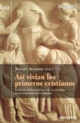 así vivían los primeros cristianos (ebook)-rafael aguirre-9788490733509 así vivían los primeros cristianos (ebook)-rafael aguirre-9788490733509